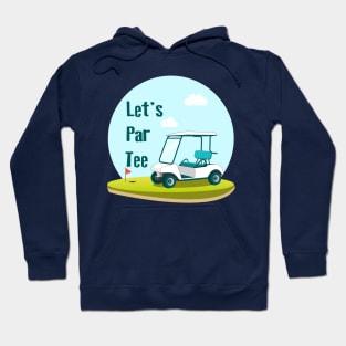 Let's Par Tee Hoodie